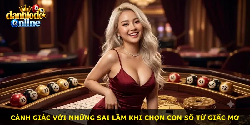 Cảnh giác với những sai lầm khi chọn con số từ giấc mơ