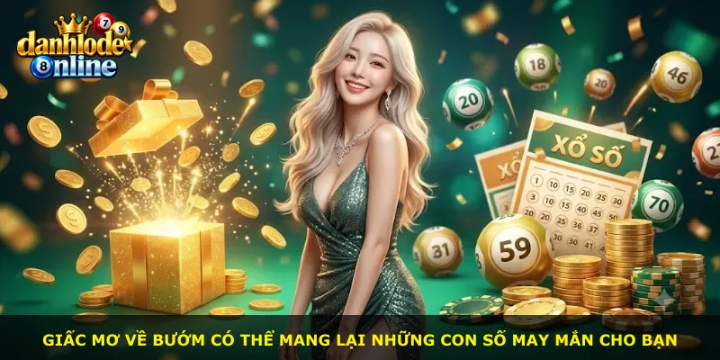 Giấc mơ về bướm có thể mang lại những con số may mắn cho bạn