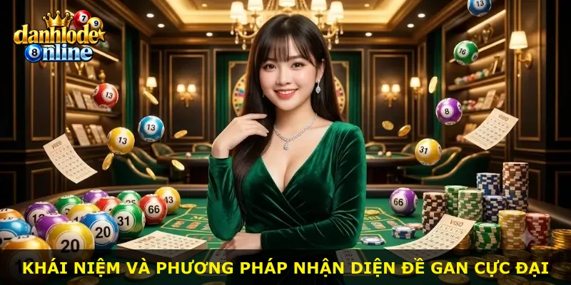 Khái niệm và phương pháp nhận diện đề gan cực đại